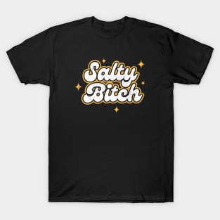 Salty Bitch T-Shirt